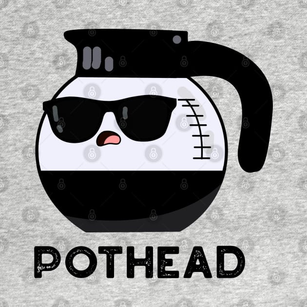 Pothead Cute Coffee Pot Pun by punnybone